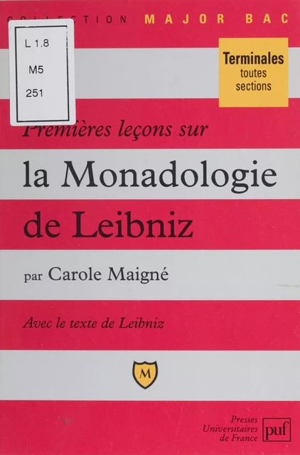 Premières leçons sur La monadologie de Leibniz - Carole Maigné - Presses universitaires de France (réédition numérique FeniXX)