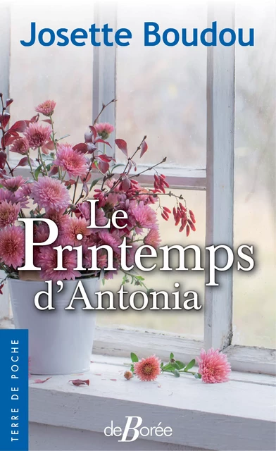 Le Printemps d'Antonia - Josette Boudou - De Borée