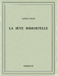 La sève immortelle