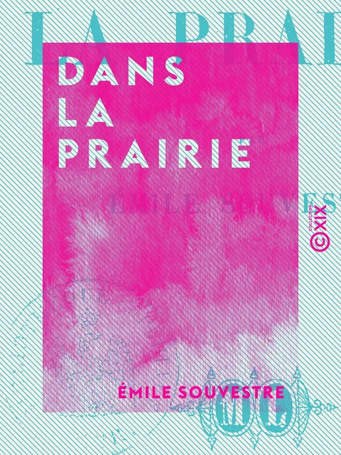 Dans la prairie - Emile Souvestre - Collection XIX