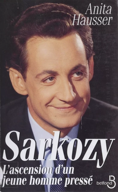 Sarkozy - Anita Hausser - Belfond (réédition numérique FeniXX)