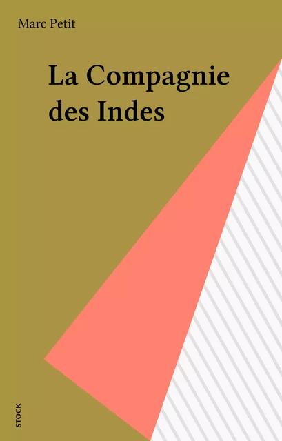 La Compagnie des Indes - Marc Petit - Stock (réédition numérique FeniXX)