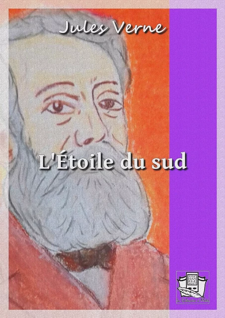 L'étoile du sud - Jules Verne - La Gibecière à Mots