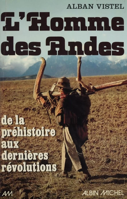 L'Homme des Andes - Alban Vistel - Albin Michel (réédition numérique FeniXX)