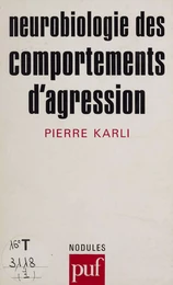 Neurobiologie des comportements d'agression