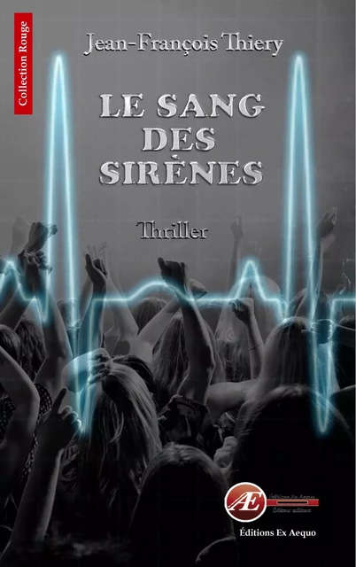 Le sang des sirènes - Jean-François Thiery - Ex Aequo