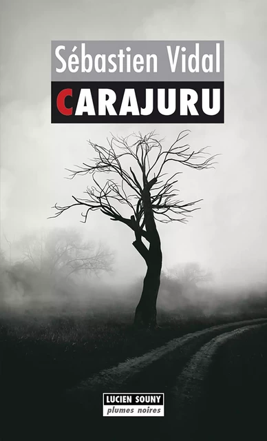 Carajuru - Sébastien Vidal - Lucien Souny