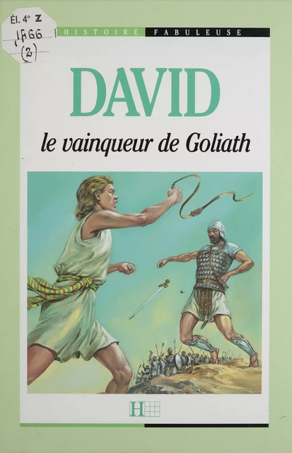 David : le vainqueur de Goliath - Michel Hoàng - Hachette Éducation (réédition numérique FeniXX)