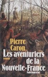 Les aventuriers de la Nouvelle-France