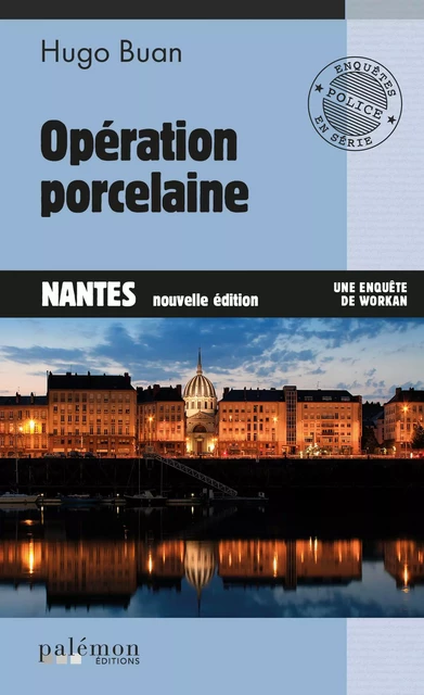 Opération Porcelaine - Hugo Buan - Palémon