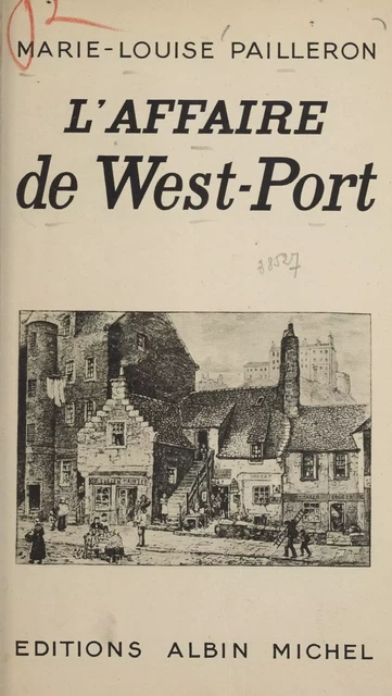 L'affaire de West-Port - Marie-Louise Pailleron - Albin Michel (réédition numérique FeniXX)