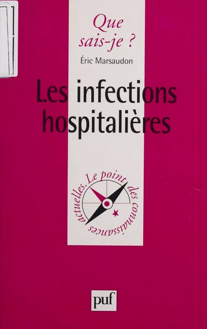 Les Infections hospitalières - Éric Marsaudon - Presses universitaires de France (réédition numérique FeniXX)