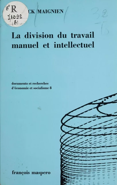 La division du travail manuel et intellectuel (8) - Yannick Maignien - La Découverte (réédition numérique FeniXX)