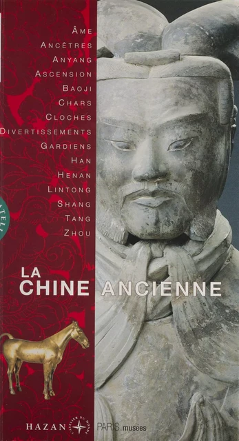 La Chine ancienne - Marie Laureillard, Emmanuelle Lesbre - Hazan (réédition numérique FeniXX)