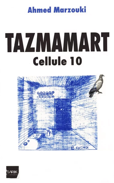 Tazmamart - Ahmed Marzouki - Tarik Editions