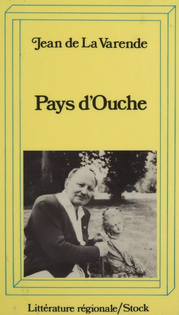 Pays d'Ouche (1740-1933) - Jean de La Varende - Stock (réédition numérique FeniXX)