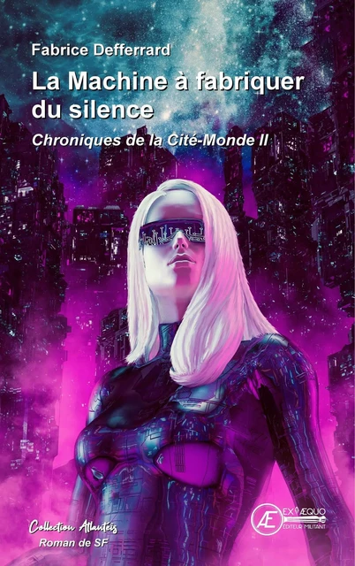 Chroniques de la Cité-Monde - Tome 2 - Fabrice Defferrard - Ex Aequo