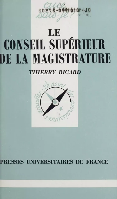 Le Conseil supérieur de la magistrature - Thierry Ricard - Presses universitaires de France (réédition numérique FeniXX)