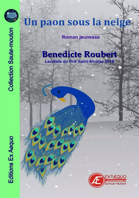 Un paon sous la neige - Bénédicte Roubert - Ex Aequo