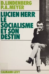 Lucien Herr : le socialisme et son destin