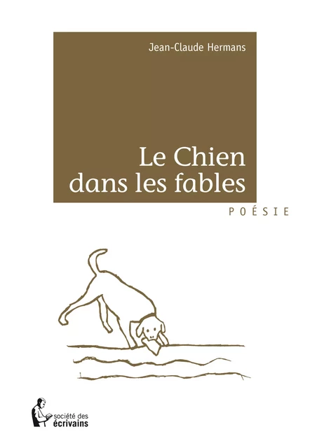 Le Chien dans les fables - Jean-Claude Hermans - Société des écrivains