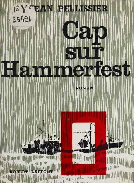 Cap sur Hammerfest - Jean Pellissier - (Robert Laffont) réédition numérique FeniXX