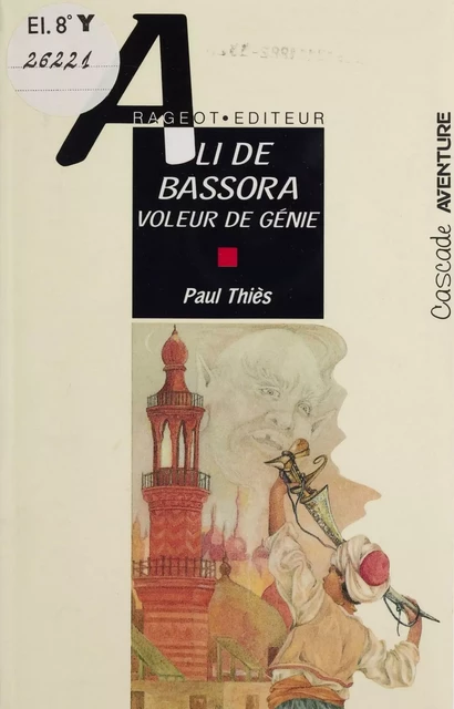 Ali de Bassora : voleur de génie - Paul Thiès - Rageot (réédition numérique FeniXX)