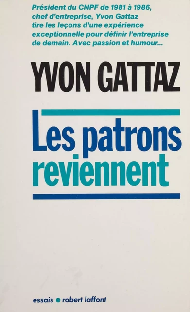 Les Patrons reviennent - Yvon Gattaz - Robert Laffont (réédition numérique FeniXX)