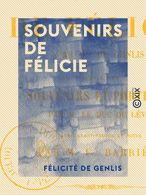 Souvenirs de Félicie - Félicité de Genlis - Collection XIX