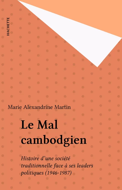 Le Mal cambodgien - Marie Alexandrine Martin - Hachette (réédition numérique FeniXX)