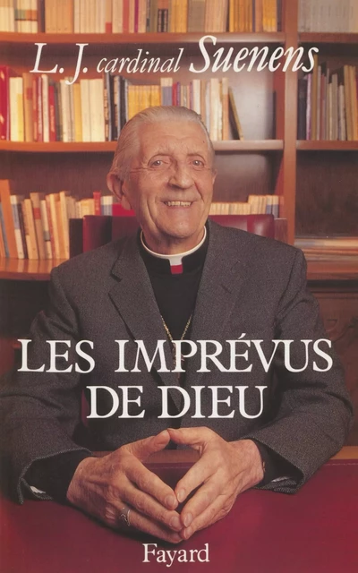 Les imprévus de Dieu - Léon-Joseph Suenens - Fayard (réédition numérique FeniXX)