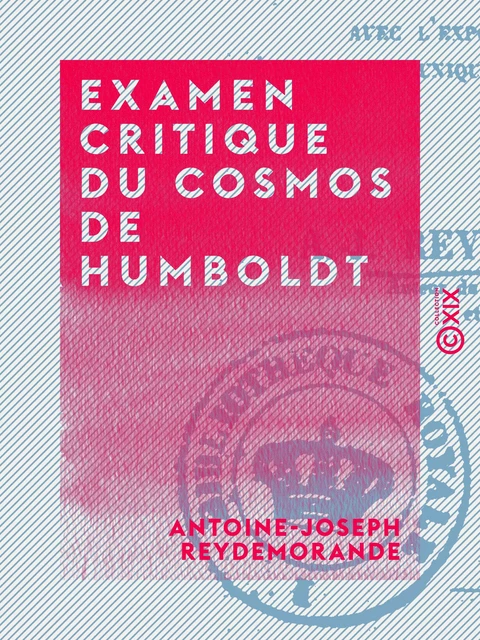 Examen critique du cosmos de Humboldt - Antoine-Joseph Reydemorande - Collection XIX