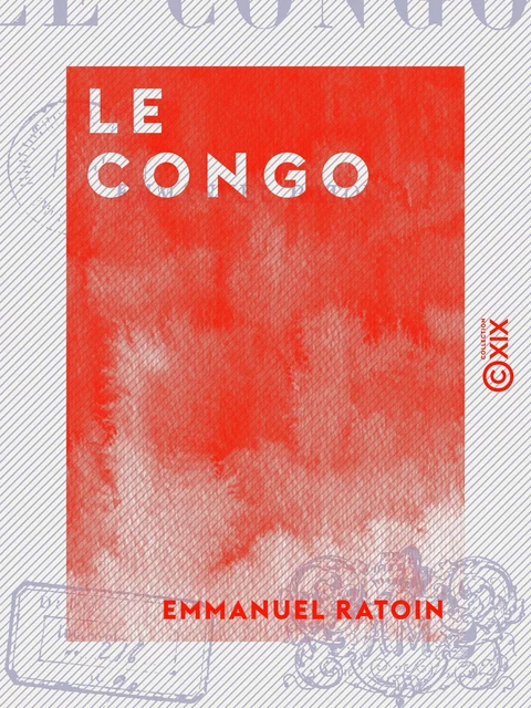 Le Congo - Emmanuel Ratoin - Collection XIX