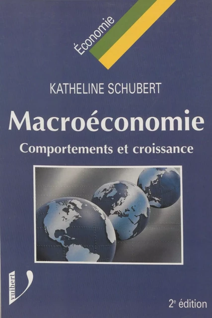 Macroéconomie - Katheline Schubert - Vuibert (réédition numérique FeniXX)