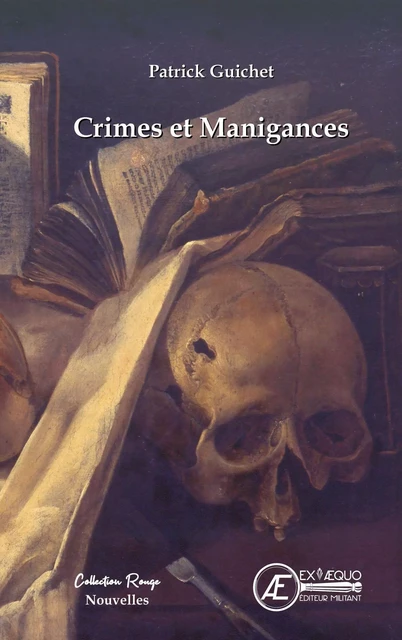 Crimes et Manigances - Patrick Guichet - Ex Aequo