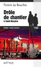 Drôle de chantier à Saint-Nazaire