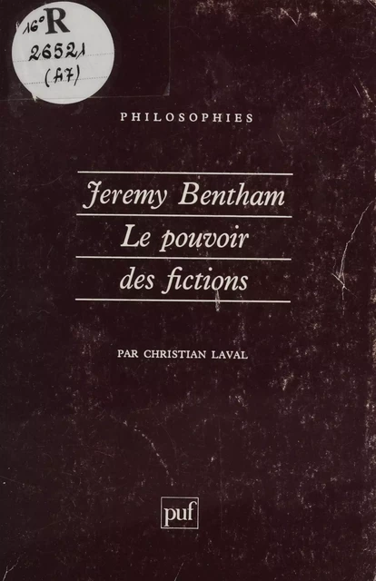 Jeremy Bentham : le pouvoir des fictions - Christian Laval - Presses universitaires de France (réédition numérique FeniXX)