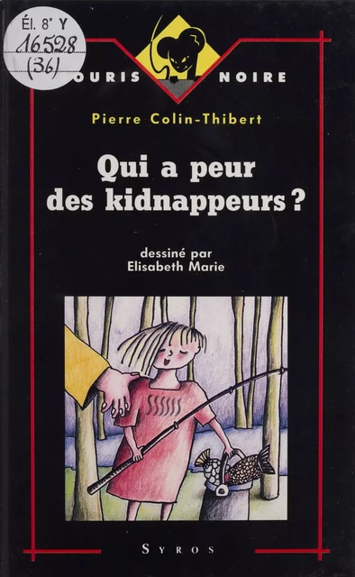 Qui a peur des kidnappeurs ? - Pierre Colin-Thibert - Syros (réédition numérique FeniXX)