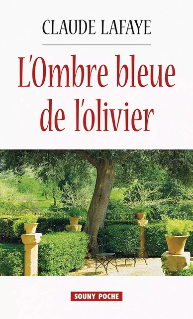 L'Ombre bleue de l’olivier - Claude Lafaye - Lucien Souny