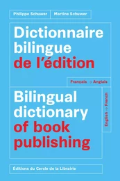 Dictionnaire bilingue de l'édition = Bilingual dictionary of book publishing : français-anglais, English-French