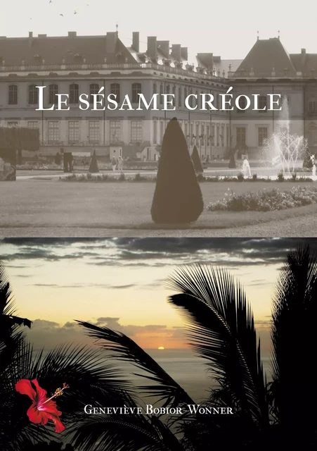 Le sésame créole - Geneviève Bobior-Wonner - Atramenta