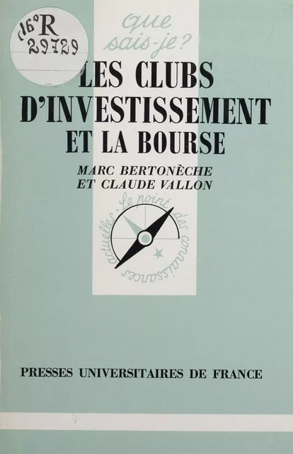 Les Clubs d'investissement et la Bourse - Marc Bertonèche, Claude Vallon - Presses universitaires de France (réédition numérique FeniXX)