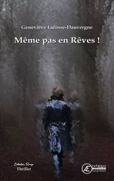 Même pas en Rêves !