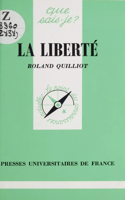 La Liberté - Roland Quilliot - Presses universitaires de France (réédition numérique FeniXX)