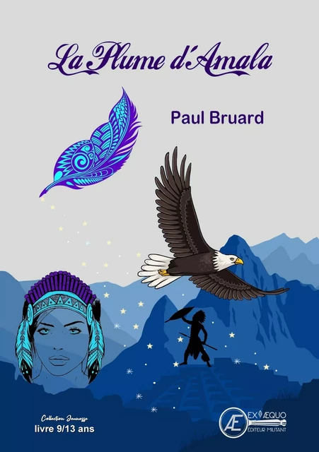 La Plume d'Amala - Paul Bruard - Ex Aequo