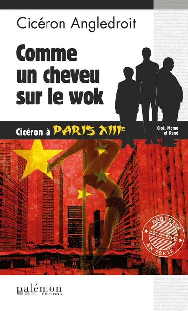 Comme un cheveu sur le Wok - Cicéron Angledroit - Palémon