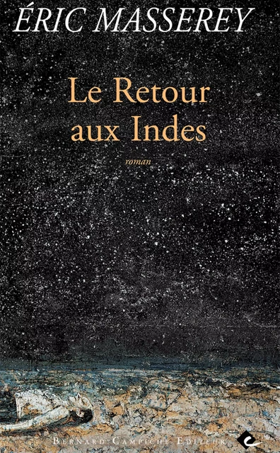 Le Retour aux Indes - Éric Masserey - Bernard Campiche Editeur