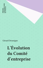 L'Évolution du Comité d'entreprise