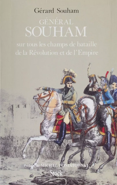 Le Général Souham sur tous les champs de bataille de la Révolution et de l'Empire - Gérard Souham - Stock (réédition numérique FeniXX)