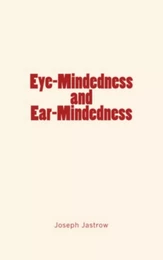 Eye-Mindedness and Ear-Mindedness